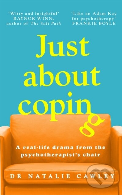 Just About Coping (A Real-Life Drama from the Psychotherapist's Chair) - kniha z kategorie Medicína