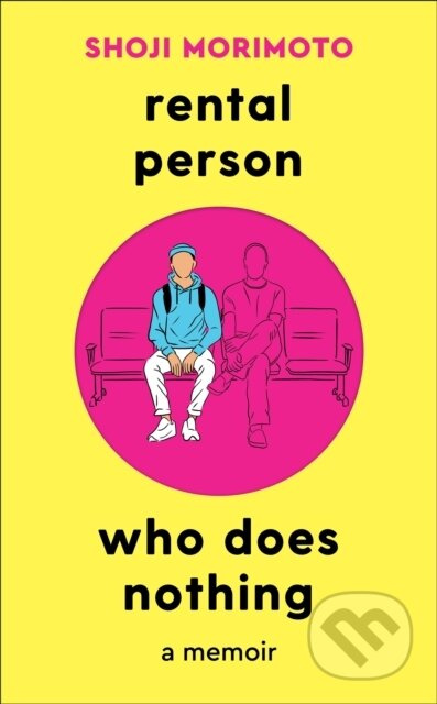 Rental Person Who Does Nothing (A Memoir) - Shoji Morimoto - kniha z kategorie Humanitní a společenské vědy