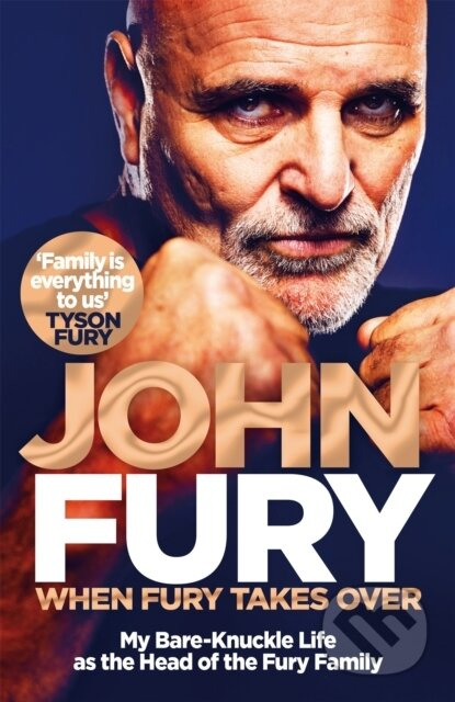 When Fury Takes Over (Life, the Furys and Me) - John Fury - kniha z kategorie Humanitní a společenské vědy