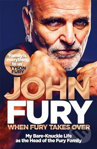 When Fury Takes Over (My Bare-Knuckle Life as the Head of the Fury Family) - kniha z kategorie Humanitní a společenské vědy