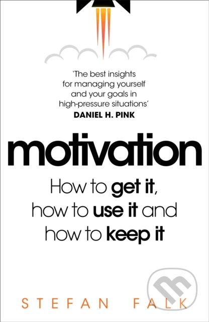 Motivation (How to get it, how to use it and how to keep it) - kniha z kategorie Motivace a seberozvoj