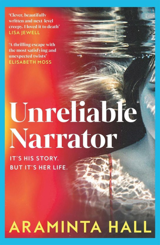 Unreliable Narrator -  Araminta Hall