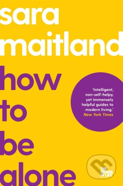How to Be Alone - Sara Maitland - kniha z kategorie Motivace a seberozvoj