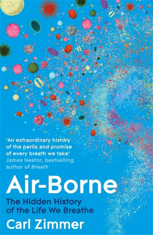 Air-Borne (The Hidden History of the Life We Breathe)