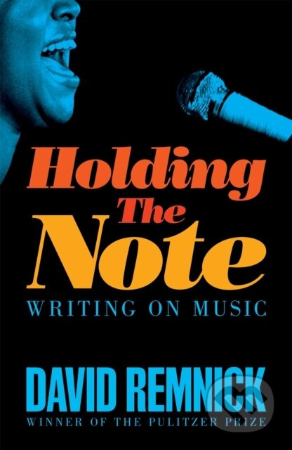 Holding the Note (Writing On Music) - David Remnick - kniha z kategorie Umění, design a architektura