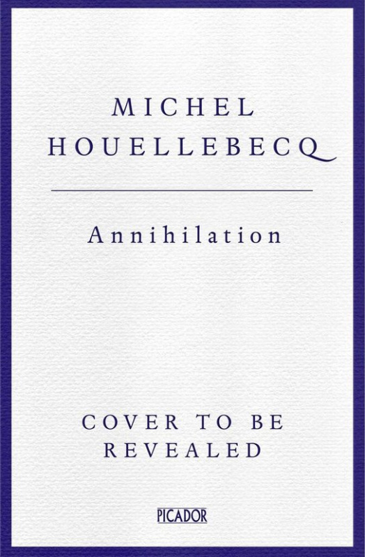 Annihilation - Michel Houellebecq