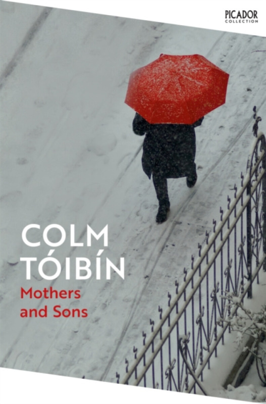 Mothers and Sons - Colm TÃ³ibÃn