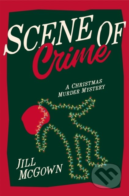 Scene of Crime (A Christmas Murder Mystery) - Jill Mcgown - kniha z kategorie Detektivky, thrillery a horory