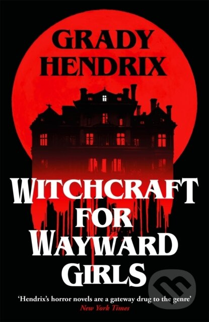 Witchcraft for Wayward Girls - Grady Hendrix - kniha z kategorie Fantasy