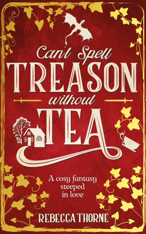 Can't Spell Treason Without Tea - Rebecca Thorne - kniha z kategorie Romantika