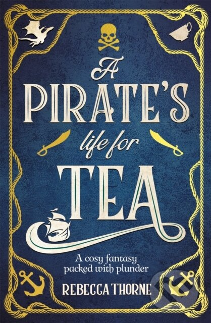 A Pirate's Life for Tea (A heart-warming cosy fantasy for those who love adventure with their tea . . .) - kniha z kategorie Romantika
