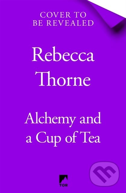Alchemy and a Cup of Tea - Rebecca Thorne - kniha z kategorie Beletria