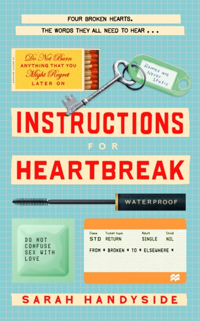 Instructions for Heartbreak (A gorgeous, razor-sharp novel about female friendship and healing a broken heart)