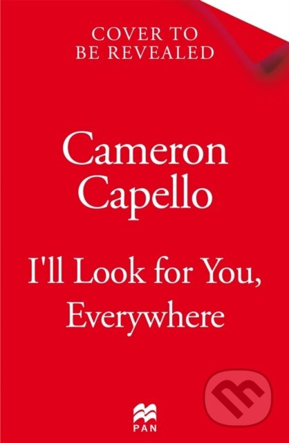Ill Look for You, Everywhere (The Intoxicating and Emotional Love Story Full of Tension and Angst)