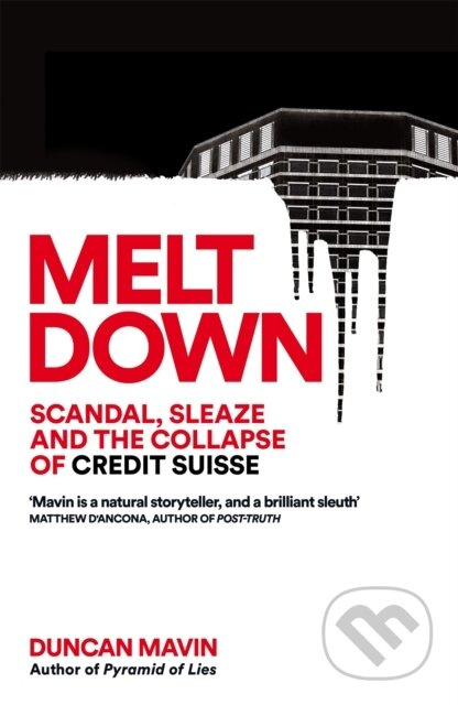 Meltdown (Scandal, Sleaze and the Collapse of Credit Suisse) - kniha z kategorie Reportáže a publicistika