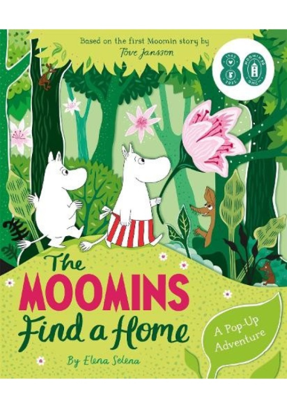 Moomins Find a Home: A Pop-Up Adventure, Based on Tove Jansson's first Moomin story, The Moomins and the Great Flood Pan Macmillan