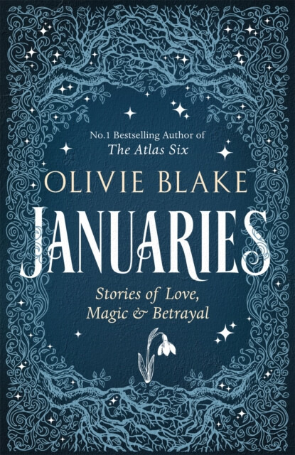 Januaries (Stories of Love, Magic & Betrayal) - Olivie Blake