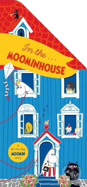 In The Moominhouse A Lift The Flap (A Lift-the-Flap Moomin Story) - kniha z kategorie Pro děti