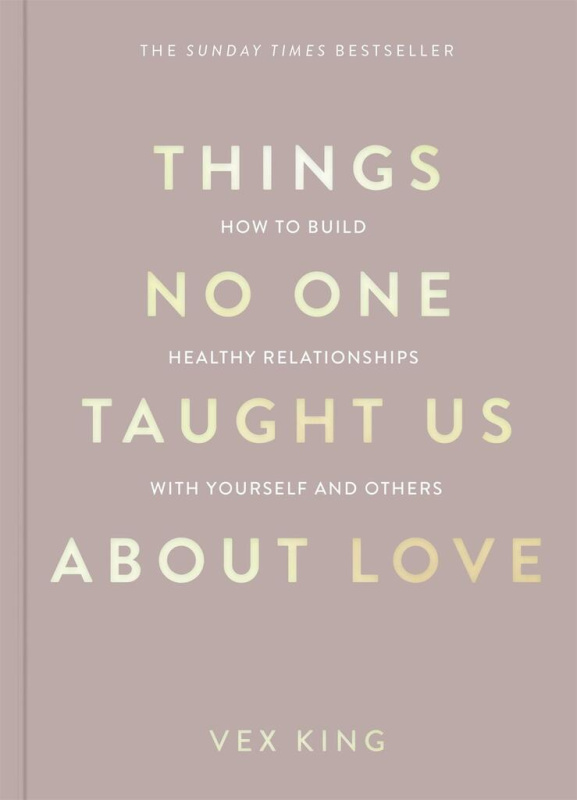 Things No One Taught Us About Love (How to Build Healthy Relationships with Yourself and Others) - kniha z kategorie Vztahy a rodina