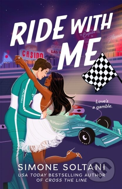 Ride with Me (An Addictive, Spicy and Adrenaline-Fuelled Formula 1 Romance) - kniha z kategorie Beletrie