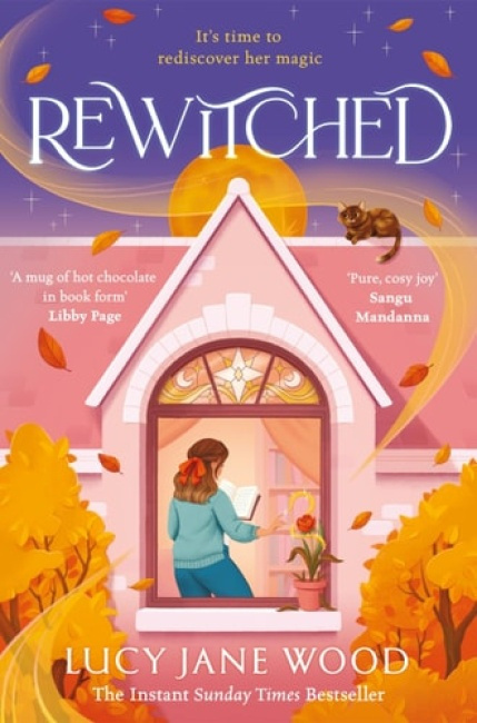 Rewitched (The instant Sunday Times bestseller, a spellbinding cosy fantasy about the magic of love in all its forms)