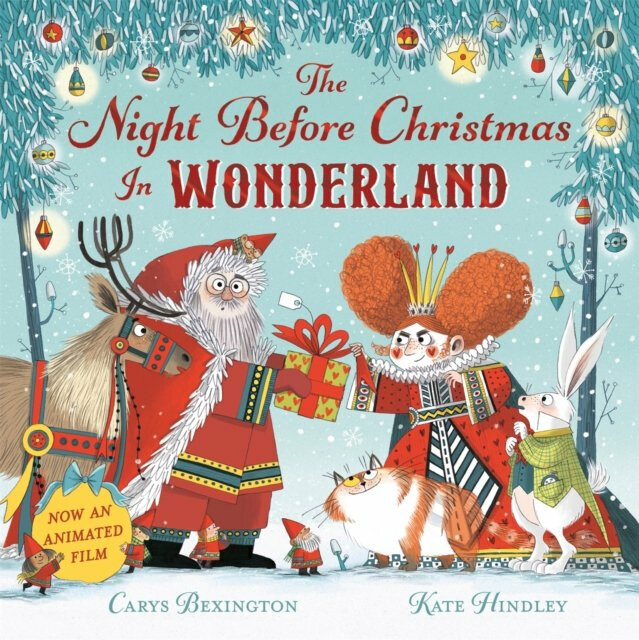The Night Before Christmas in Wonderland - Kate Hindley (ilustrátor), Carys Bexington