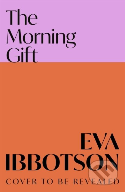 The Morning Gift - Eva Ibbotson - kniha z kategorie Pro děti