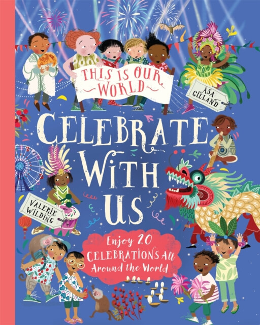 Pan Macmillan This Is Our World: Celebrate With Us! - Wilding, Valerie