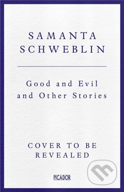 Good and Evil and Other Stories (from the International Booker shortlisted author of Fever Dream)