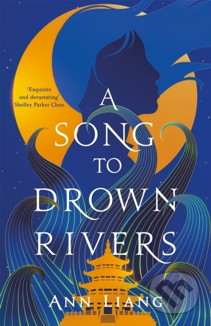 A Song to Drown Rivers (A sweeping and romantic historical epic) - kniha z kategorie Fantasy