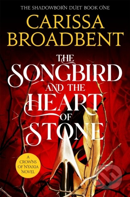 The Songbird and the Heart of Stone - Carissa Broadbent