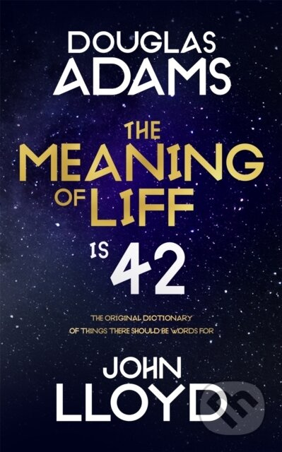 The Meaning of Liff (The Original Dictionary Of Things There Should Be Words For) - kniha z kategorie Beletrie