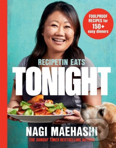 RecipeTin Eats: Tonight, Foolproof Recipes for 150+ Easy Dinners Pan Macmillan