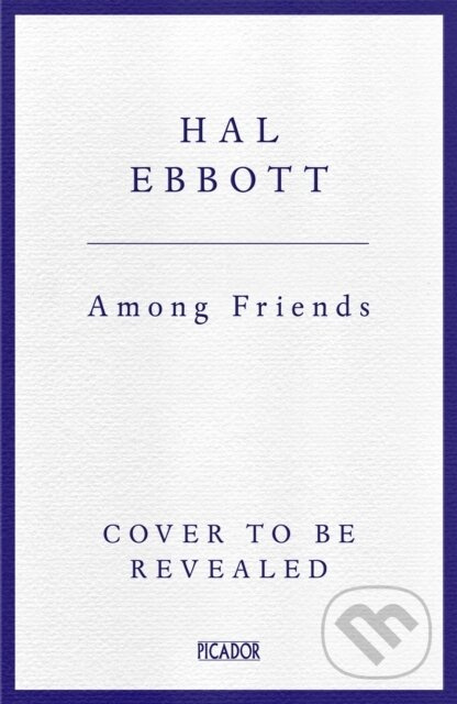 Among Friends - Hal Ebbott - kniha z kategorie Společenská beletrie