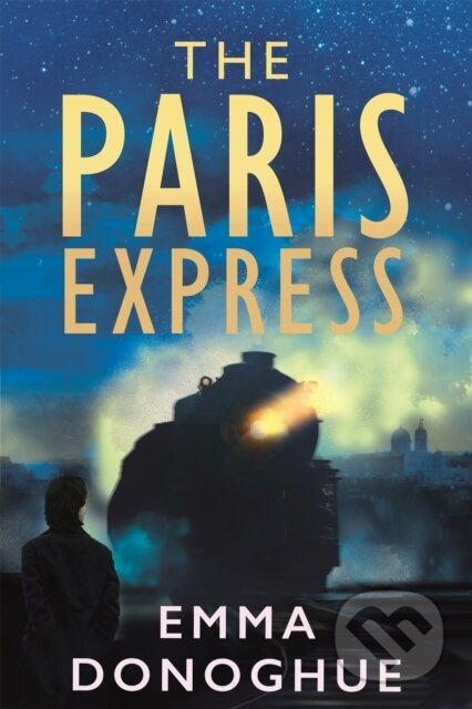 The Paris Express - Emma Donoghue - kniha z kategorie Společenská beletrie