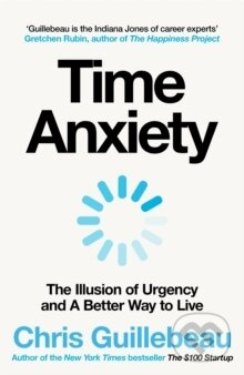Time Anxiety (The Illusion of Urgency and A Better Way to Live) - kniha z kategorie Seberozvoj