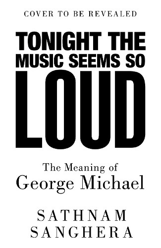 Pan Macmillan Tonight the Music Seems So Loud - Sanghera, Sathnam