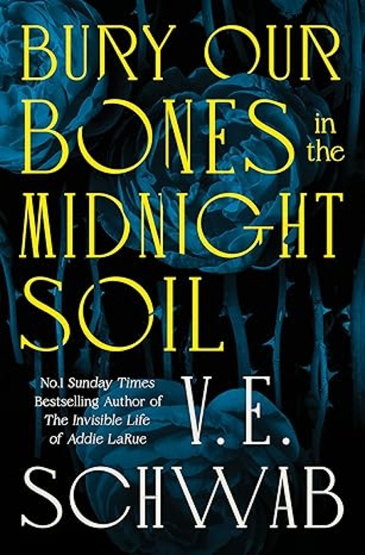 Bury Our Bones in the Midnight Soil - V.E. Schwab - kniha z kategorie Fantasy