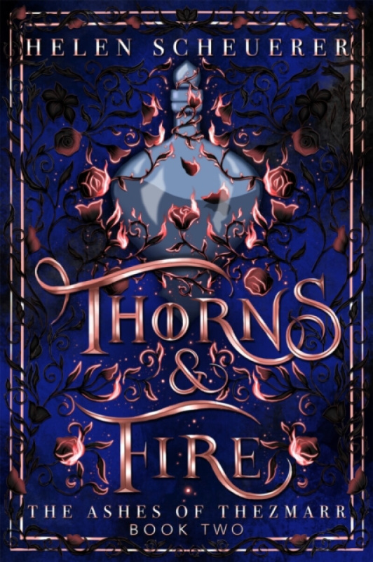 Thorns & Fire (The unmissable spicy sequel to the Sunday Times bestselling Iron & Embers)
