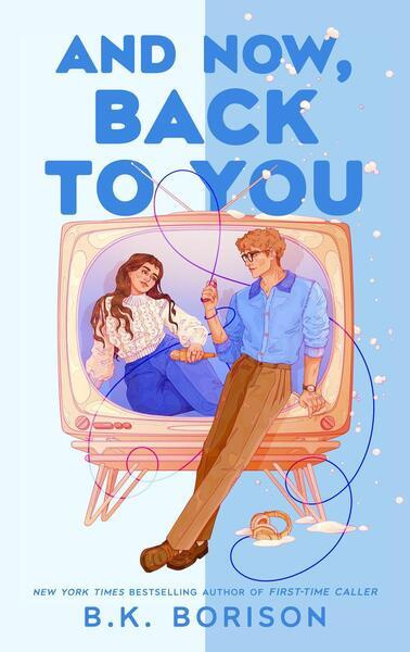 And Now, Back to You - -