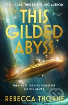This Gilded Abyss - Rebecca Thorne - kniha z kategorie Beletrie