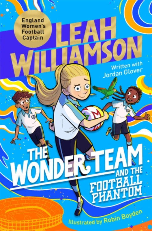 Pan Macmillan The Wonder Team and the Football Phantom - Williamson, Leah a Glover, Jordan