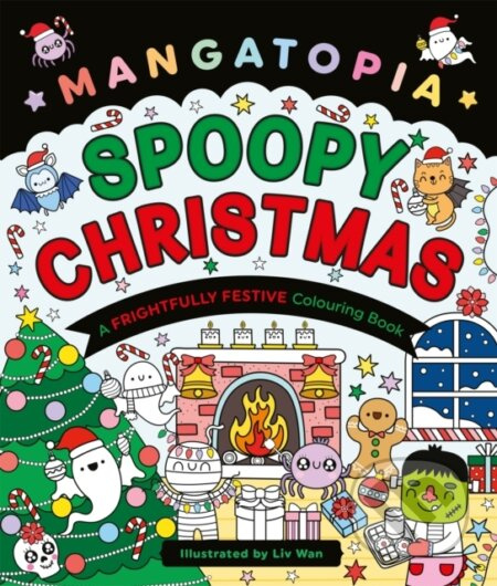 Mangatopia Spoopy Christmas (A Cute and Cuddly Colouring Book of Anime and Manga)