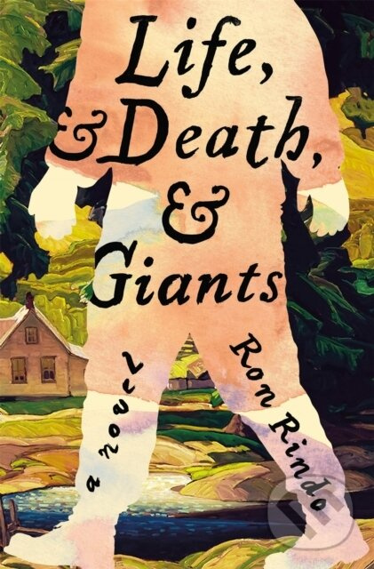 Life, and Death, and Giants (An Emotional, Moving Literary Novel full of Magic and Everyday Miracles) - kniha z kategorie Beletria