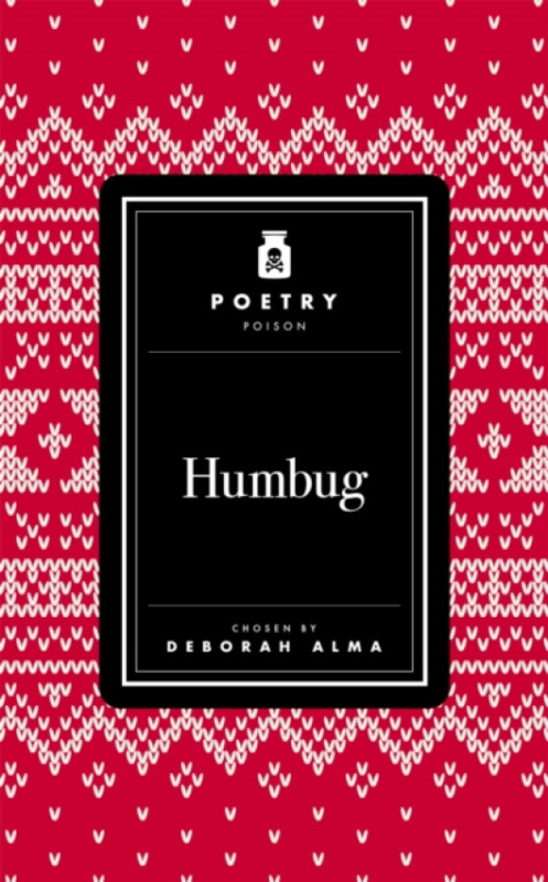 Pan Macmillan Poetry Poisons: Humbug - Alma, Deborah