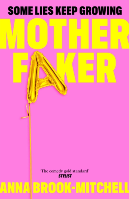 Motherfaker (A hilarious and unputdownable debut novel about what to expect when you're not expecting!)