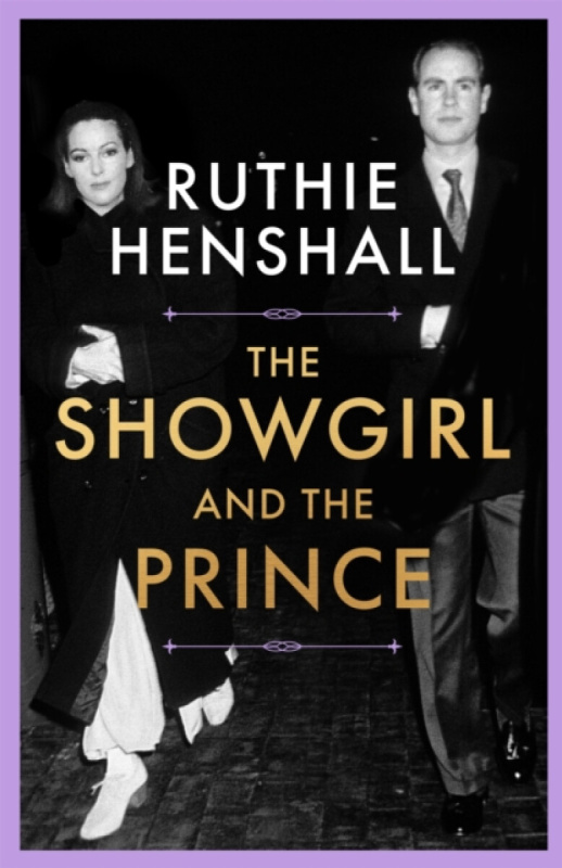 Pan Macmillan Showgirl and the Prince - Henshall, Ruthie