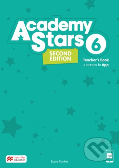 Academy Stars Second Edition 6 Teacher´s Book with Teacher´s App Macmillan