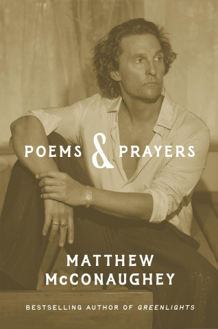 Poems & Prayers - Matthew Mcconaughey