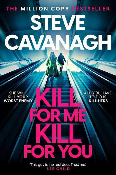Kill For Me Kill For You - Steve Cavanagh